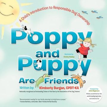 portada poppy and puppy are friends: a child's first introduction to responsible dog ownership (en Inglés)