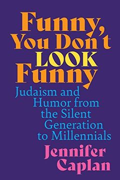 portada Funny, you Don't Look Funny: Judaism and Humor From the Silent Generation to Millennials (in English)