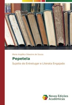 portada Pepetela: Sujeito do Entrelugar e Literata Engajado (Portuguese Edition)
