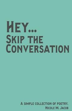 portada Hey Skip the Conversation (en Inglés)