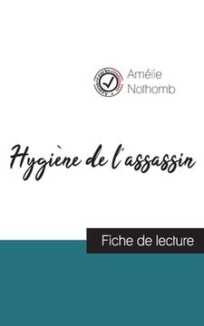 portada Hygiène de l'assassin de Amélie Nothomb (fiche de lecture et analyse complète de l'oeuvre) 
