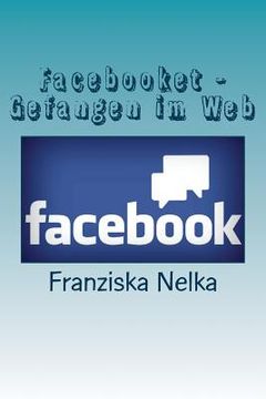 portada Facebooket - Gefangen Im Web (en Alemán)