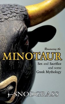 portada Romancing the Minotaur: Sex and Sacrifice and Some Greek Mythology (en Inglés)