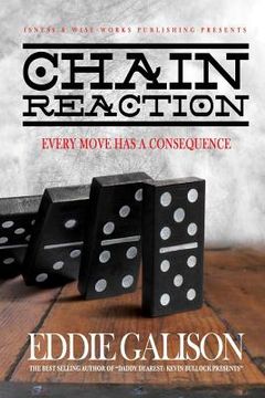 portada Chain Reaction: Every Move Has A Consequence (en Inglés)