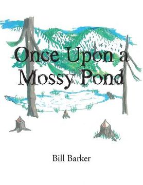 portada Once Upon a Mossy Pond (en Inglés)