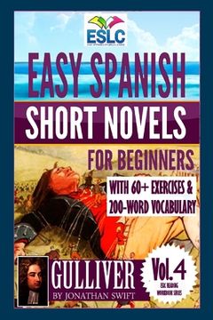 portada Easy Spanish Short Novels for Beginners With 60+ Exercises & 200-Word Vocabulary: "Gulliver" by Jonathan Swift (en Inglés)