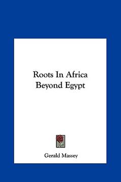 portada roots in africa beyond egypt (en Inglés)