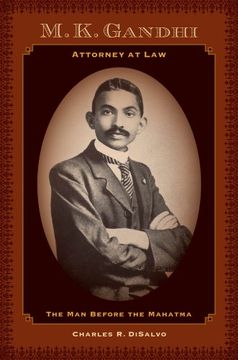 portada M. K. Gandhi, Attorney at Law: The man Before the Mahatma (en Inglés)