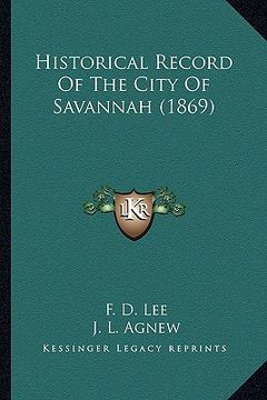 portada historical record of the city of savannah (1869) (en Inglés)