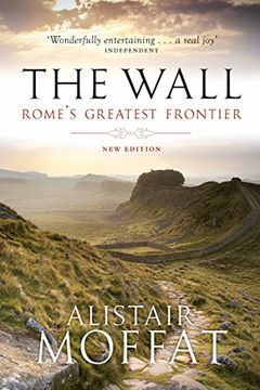 portada The Wall: Rome's Greatest Frontier (in English)