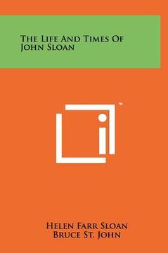portada the life and times of john sloan (en Inglés)