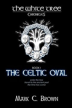 portada The White Tree: The Celtic Oval [Idioma Inglés] (en Inglés)