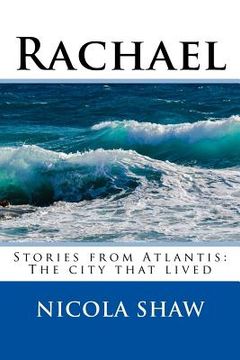 portada Rachael: Stories from Atlantis: The city that lived (en Inglés)