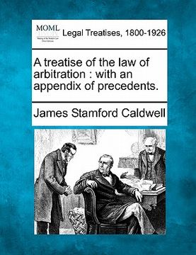 portada a treatise of the law of arbitration: with an appendix of precedents. (en Inglés)