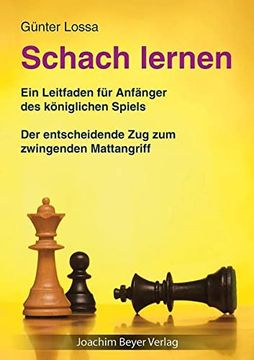 portada Schach Lernen: Ein Leitfaden für Anfänger des Königlichen Spiels (en Alemán)