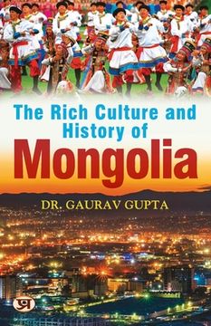 portada The Rich Culture and History of Mongolia (en Inglés)
