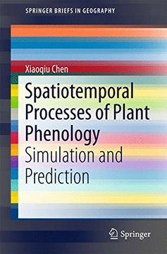 portada Spatiotemporal Processes of Plant Phenology: Simulation and Prediction (Springerbriefs in Geography) (en Inglés)