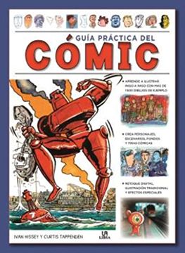 portada Guía Práctica del Cómic: Aprende a Dibujar con más de 1. 500 Ilustraciones de Ejemplo: 3 (el Comic)