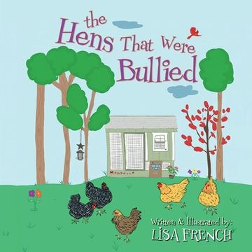 portada The Hens That Were Bullied (en Inglés)