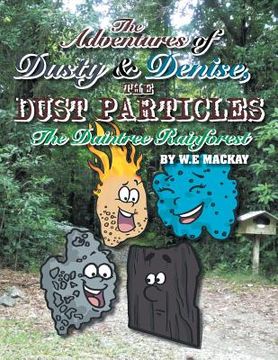 portada The Adventures of Dusty and Denise, the Dust Particles: The Daintree Rainforest (en Inglés)