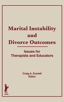 portada marital instability and divorce outcomes: issues for therapists and educators (en Inglés)