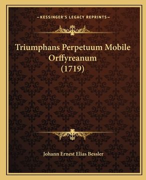 portada Triumphans Perpetuum Mobile Orffyreanum (1719) (in Latin)