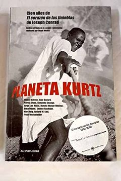 portada Planeta Kurtz: Cien Años de el Corazon de las Tinieblas de Joseph Conrad