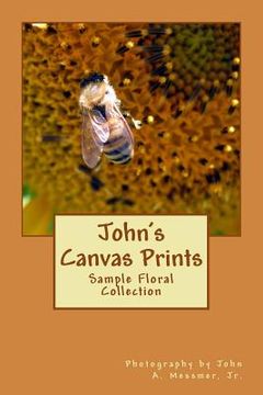 portada John's Canvas Prints: Sample Floral Collection (en Inglés)