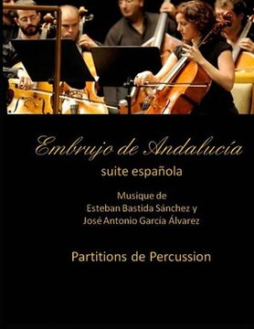 portada Embrujo de Andalucia - suite espanola - Partitions de percussion: Esteban Bastida Sanchez y Jose Antonio Garcia Alvarez