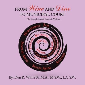 portada From Wine and Dine to Municipal Court: The Complexities of Domestic Violence (en Inglés)