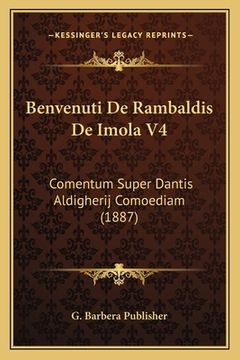 portada Benvenuti De Rambaldis De Imola V4: Comentum Super Dantis Aldigherij Comoediam (1887) (en Latin)