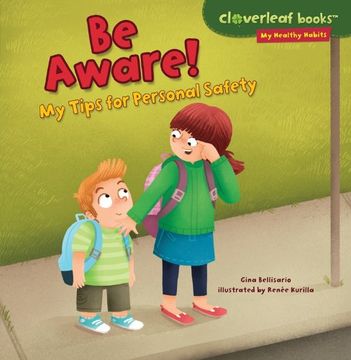 portada Be Aware!: My Tips for Personal Safety (Cloverleaf Books - My Healthy Habits)