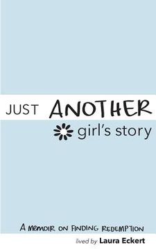 portada Just Another Girl's Story: A Memoir On Finding Redemption (en Inglés)