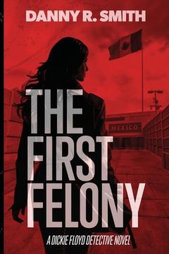 portada The First Felony (en Inglés)