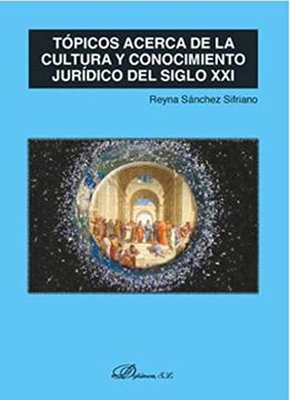 portada Tópicos Acerca de la Cultura y Conocimiento Jurídico del Siglo xxi (in Spanish)