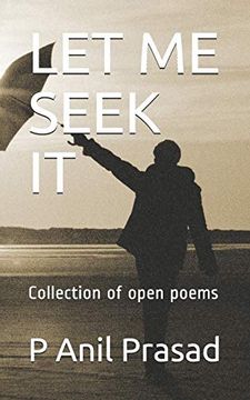 portada Let me Seek it: Collection of Open Poems (en Inglés)