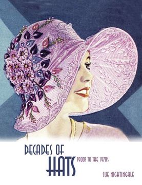 portada Decades of Hats: 1900s to the 1970s