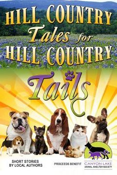 portada Hill Country Tales for Hill Country Tails: a collection of short stories (en Inglés)