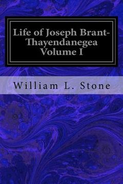 portada Life of Joseph Brant- Thayendanegea Volume I (en Inglés)
