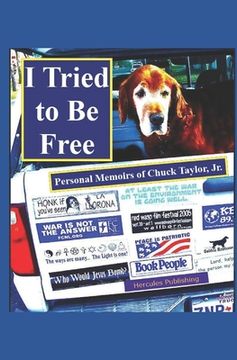 portada I Tried to Be Free: Personal Memoirs of Chuck Taylor, Jr. (en Inglés)