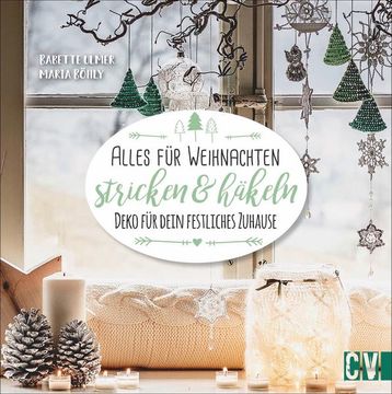 portada Alles für Weihnachten Stricken & Häkeln Deko für Dein Festliches Zuhause (en Alemán)