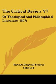 portada the critical review v7: of theological and philosophical literature (1897) (en Inglés)