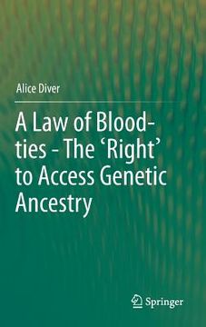 portada A Law of Blood-Ties - The 'Right' to Access Genetic Ancestry (in English)