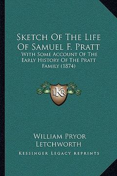 portada sketch of the life of samuel f. pratt: with some account of the early history of the pratt family (1874)
