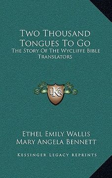 portada two thousand tongues to go: the story of the wycliffe bible translators (in English)