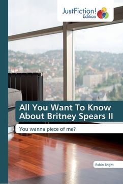 portada All You Want To Know About Britney Spears II (en Inglés)