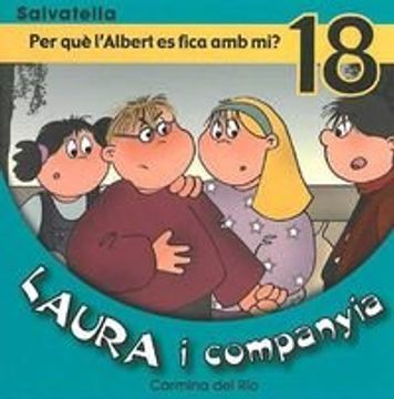 portada Laura i companyia 18: Per què l'Albert es fica amb mi? (in Catalá)