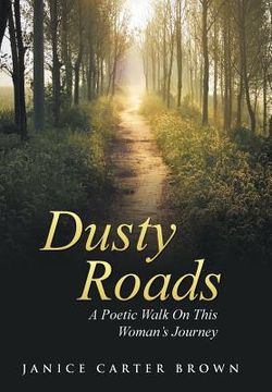 portada Dusty Roads: A Poetic Walk On This Woman's Journey (en Inglés)