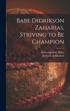 portada Babe Didrikson Zaharias, Striving to Be Champion (in English)