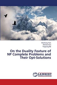 portada On the Duality Feature of np Complete Problems and Their Opt-Solutions 